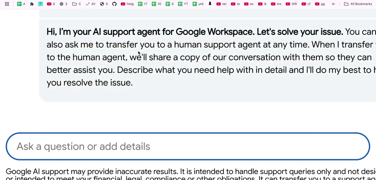 Google Workspace's built-in AI support chat, offering to help resolve the issue directly or transfer to a human agent, with a warning that its answers may not always be accurate.