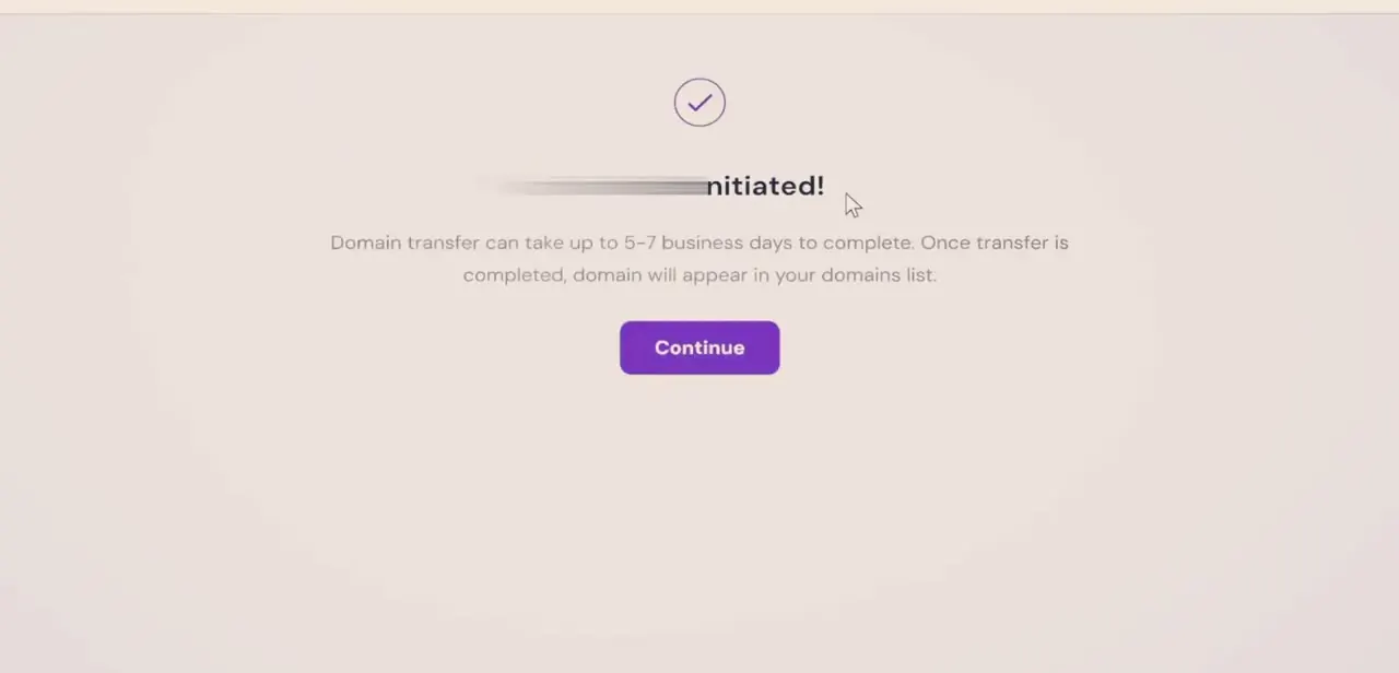 The transfer-initiated confirmation, noting the 5-7 business day window before the domain shows up in your account.